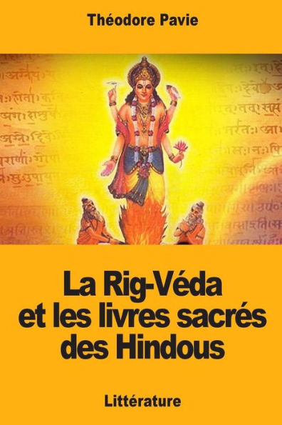 La Rig-Veda et les livres sacres des Hindous (French Edition)