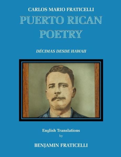 Carlos Mario Fraticelli, Puerto Rican Poetry - English Edition: Spanish Originals with English Translations (Spanish Edition)