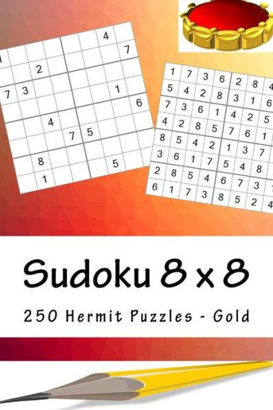 Sudoku 8 X 8 - 250 Hermit Puzzles - Gold : Perfect Charging For Your Mind