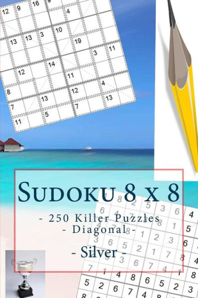 Sudoku 8 X 8 - 250 Killer Puzzles - Diagonal - Silver : Simple And Tasteful