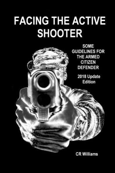 Facing the Active Shooter: 2018 Update Edition