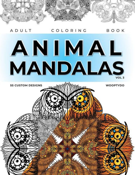 Animal Mandala Coloring Book: 55 Custom Designs (Animal Mandalas Coloring Book: 55 Custom Designs)