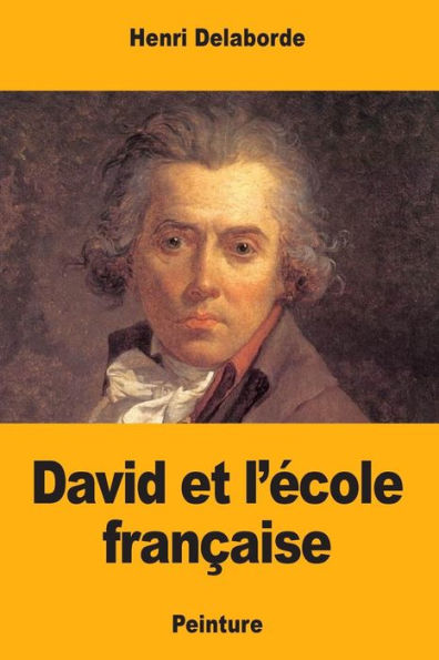 David et l��cole fran�aise (French Edition)