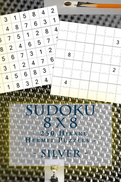 Sudoku 8 X 8 - 250 Hikaku Hermit Puzzles - Silver : For You Sudoku Now!