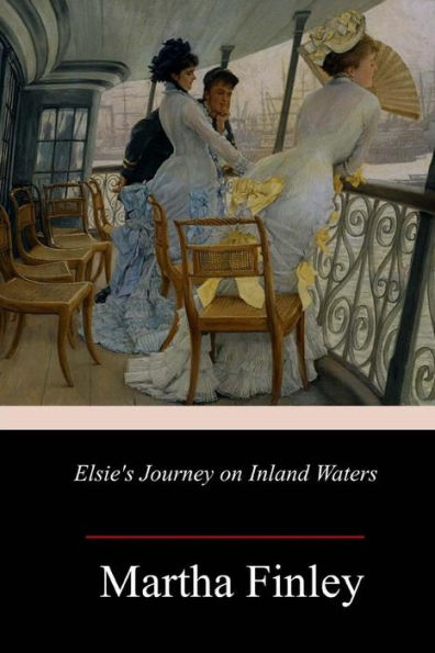 Elsie's Journey on Inland Waters - 9781985371767