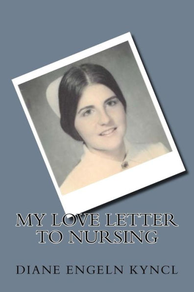 My Love Letter To Nursing