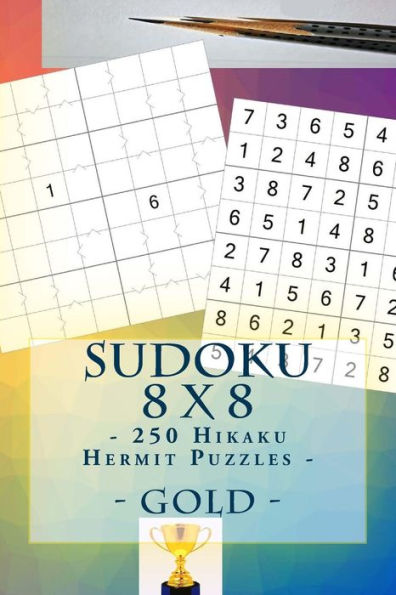 Sudoku 8 X 8 - 250 Hikaku Hermit Puzzles - Gold : Efficiency And Rest