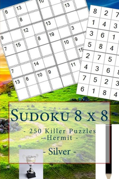 Sudoku 8 X 8 - 250 Killer Puzzles - Hermit - Silver : Book For Your Mood