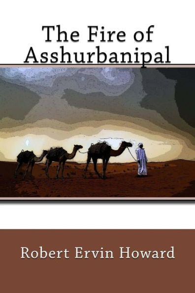 The Fire Of Asshurbanipal - 9781985398368