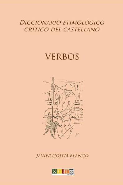 Verbos : Diccionario Etimológico Crítico Del Castellano