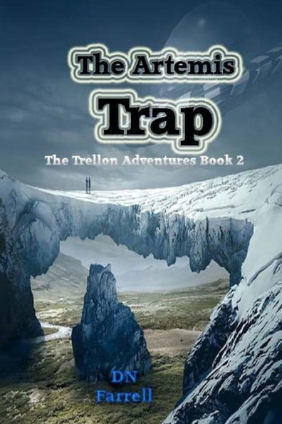 The Artemis Trap : The Trellon Adventures Book 2