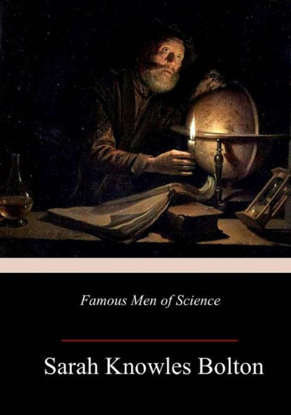 Famous Men of Science - 9781985412361