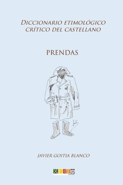 Prendas : Diccionario Etimol?gico Cr?tico Del Castellano