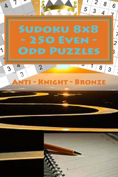 Sudoku 8 X 8 - 250 Even - Odd Puzzles - Anti - Knight - Bronze : I Ask To Give A Review. Thank You