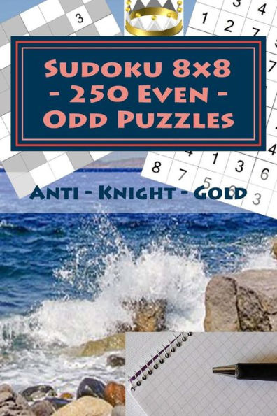 Sudoku 8 X 8 - 250 Even - Odd Puzzles - Anti - Knight - Gold : Efficiency And Rest