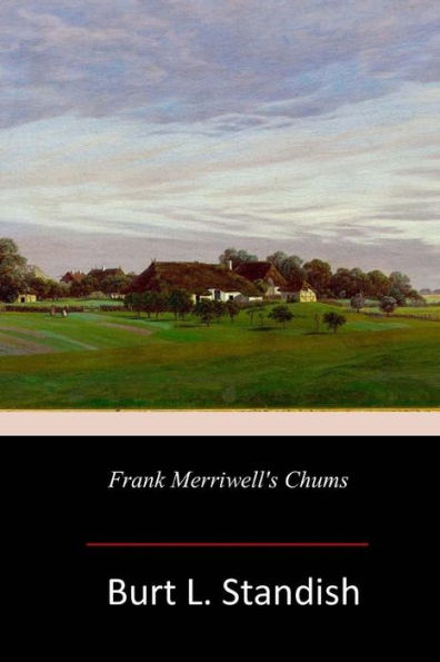 Frank Merriwell's Chums - 9781985571129