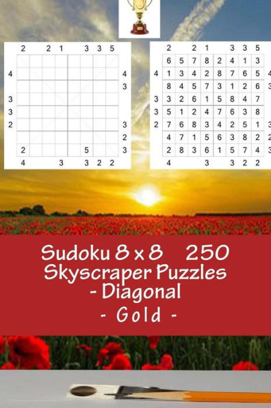 Sudoku 8 X 8 - 250 Skyscraper Puzzles - Diagonal - Gold : Efficiency And Rest