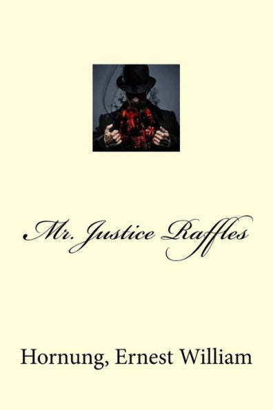 Mr. Justice Raffles - 9781985579255