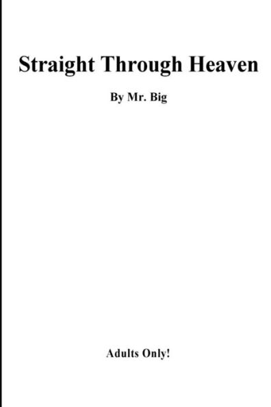 Straight Through Heaven