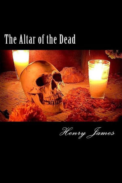 The Altar Of The Dead - 9781985582064
