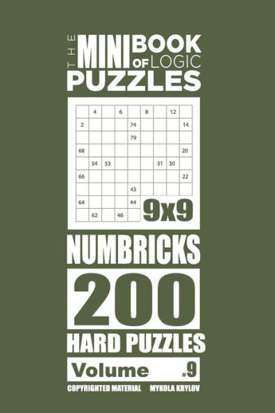 The Mini Book Of Logic Puzzles - Numbricks 200 Hard (Volume 9)
