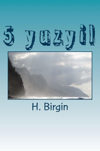 5 Yuzyil: Ms.1.2.3.4.5. Yuzyillar (Turkish Edition)