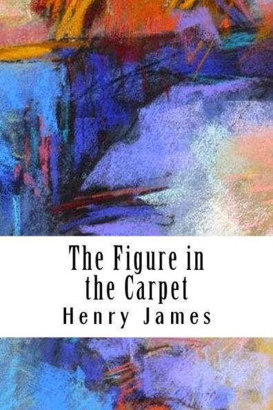The Figure In The Carpet - 9781985620551