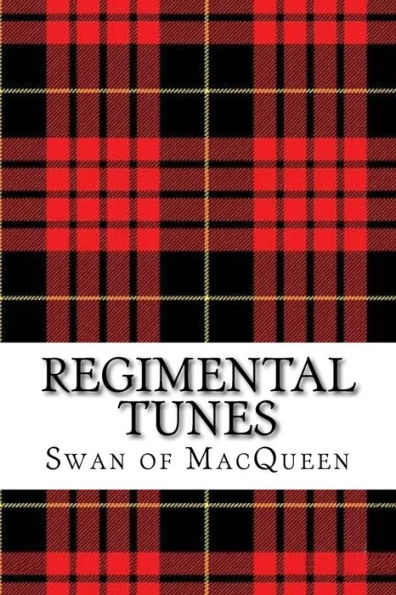Regimental Tunes : Twenty Tunes For The Bagpipes And Practice Chanter