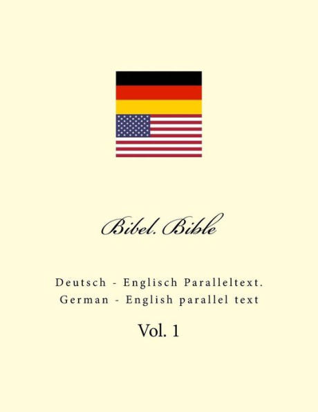 Bibel. Bible: Deutsch - Englisch Paralleltext. German - English parallel text (German Edition)