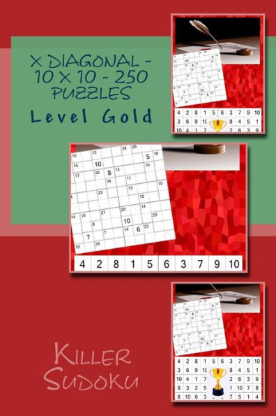 Killer Sudoku X Diagonal - 10 x 10 - 250 Puzzles - Level Gold: Best puzzles for you (10 x 10 PITSTOP)