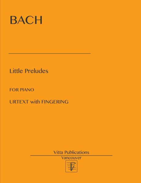 Little Preludes : 19 Little Preludes. Urtext With Fingering