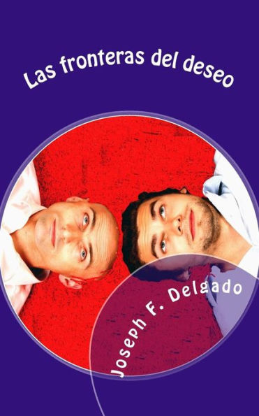 Las fronteras del deseo: Novela Corta (Spanish Edition)