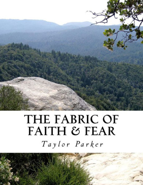 The Fabric Of Faith & Fear : A Collection Of Stories And Poetry