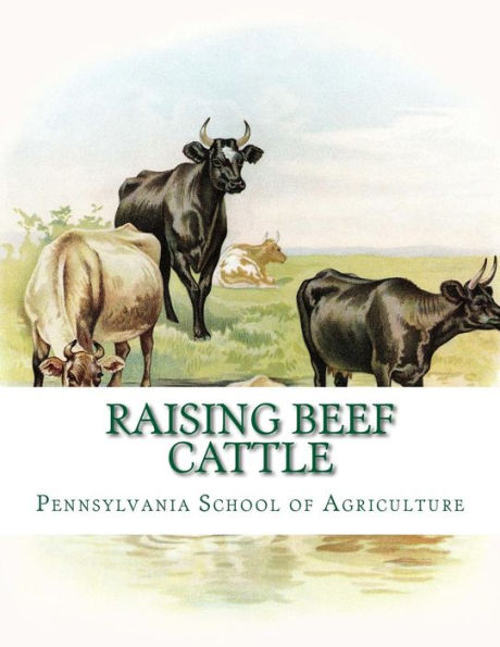 Raising Beef Cattle : Agricultural Bulletin 138
