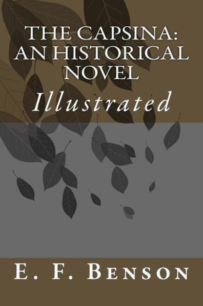 The Capsina : An Historical Novel: Illustrated