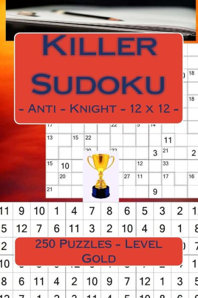 Killer Sudoku - Anti - Knight - 12 x 12 - 250 Puzzles - Level Gold: Best puzzles for you (12 x 12 PITSTOP)
