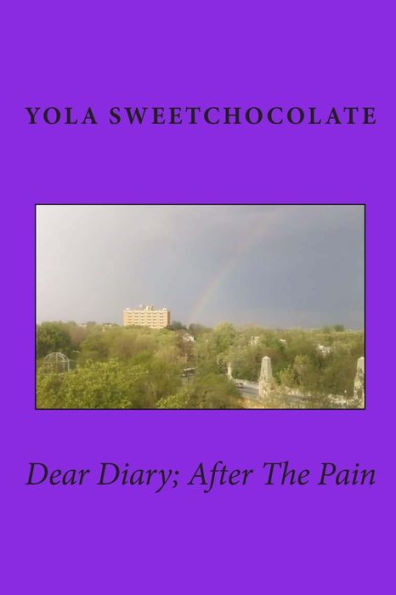 Dear Diary; After The Pain