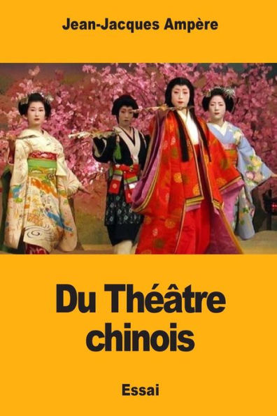 Du Theâtre chinois (French Edition)