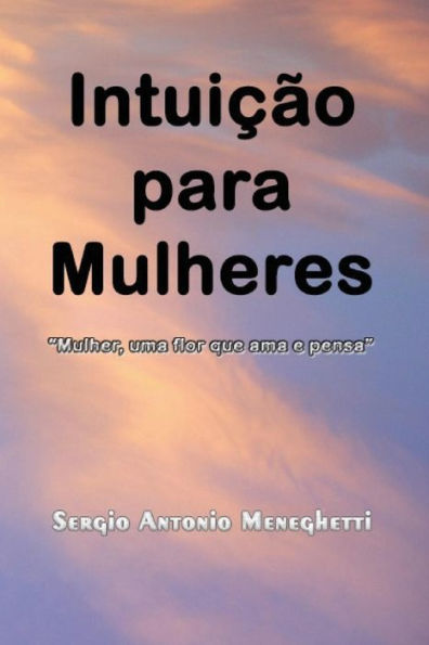 Intuicão para Mulheres (Portuguese Edition)