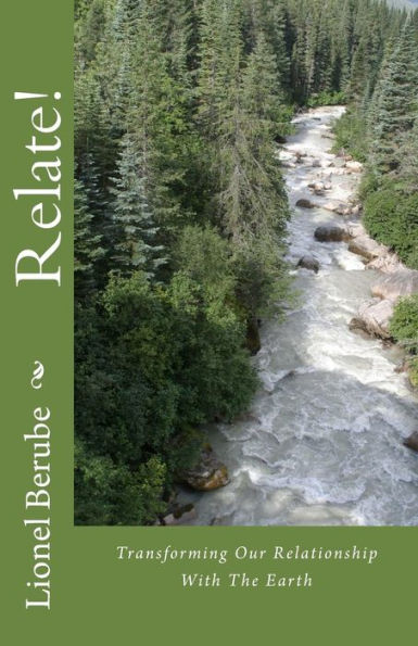 Relate! : Transforming Our Relationship With The Earth