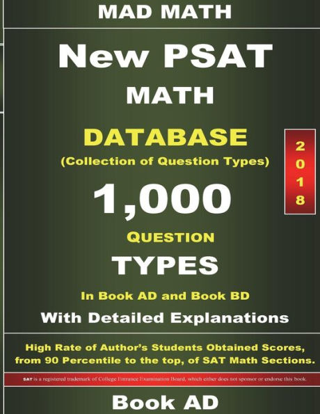 2018 New PSAT Math Database Book AD: Collection of 1,000 Question Types (Mad Math Test Preparation)