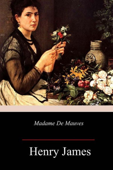 Madame De Mauves - 9781985749252