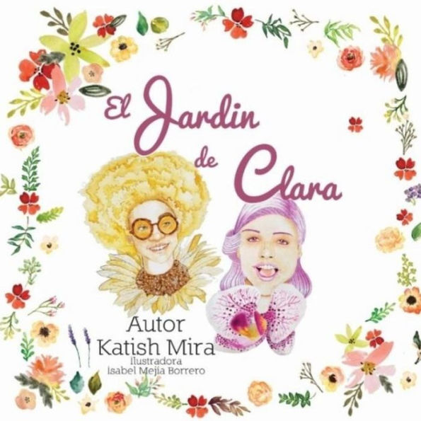 El jardin de Clara (Cuentos de Katish Mira) (Spanish Edition)
