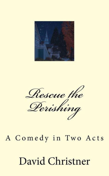Rescue The Perishing - 9781985761667