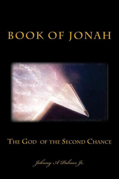 The God Of The Second Chance : Book Of Jonah