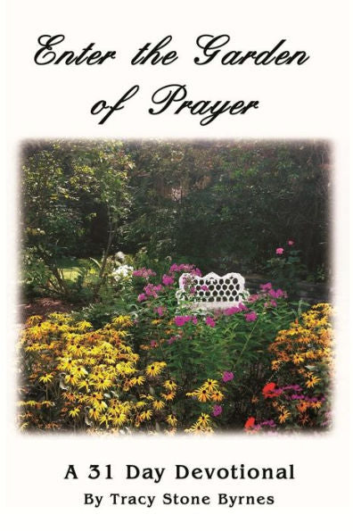 Enter the Garden of Prayer: A 31 Day Devotional