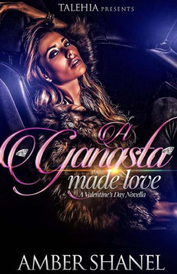 A Gangsta Made Love: A Valentine's Day Novella