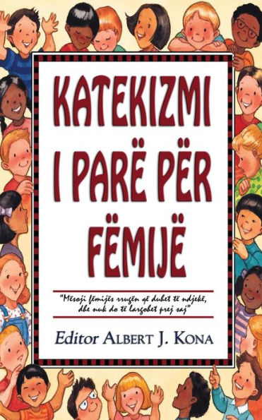 Katekizmi I Par? P?r F?mij? (Albanian Edition)