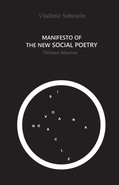 Manifesto Of The New Social Poetry : Thirteen Missives