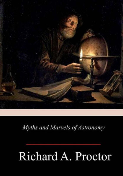 Myths And Marvels Of Astronomy - 9781985817517
